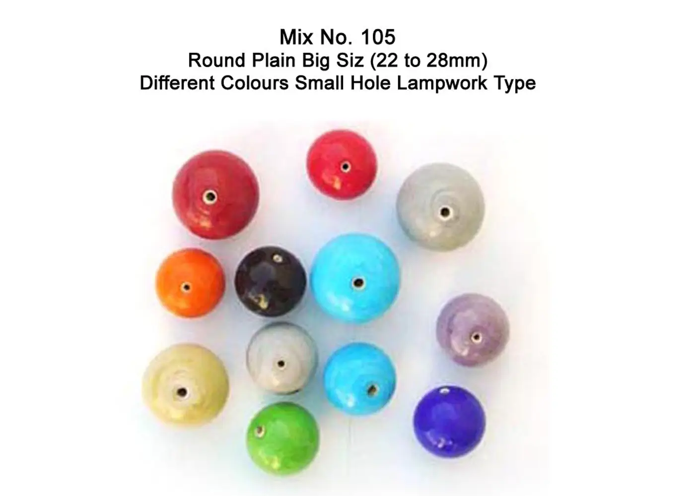 Round Plain big size between 22 mm to 28 mm different colors small hole lampwork type